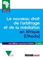 Le Nouveau droit de l'arbitrage et de la médiation en Afrique (Ohada) - 2e édition